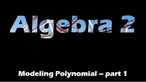 Modeling Polynomials - part 1