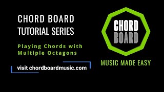 Chord Board Tutorial Series | Episode 14: Multiple Octagons