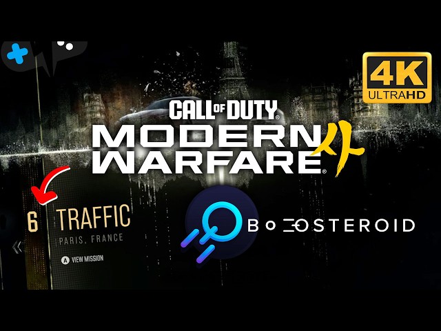 Modern Warfare 4 | Mission 6: TRAFFIC | BOOSTEROID Ultra at 4K