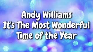 Andy Williams - Its The Most Wonderful Time of the Year (Lyrics)