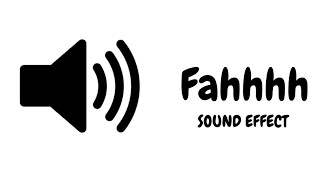 Fahhhh Sound Effect 🔥