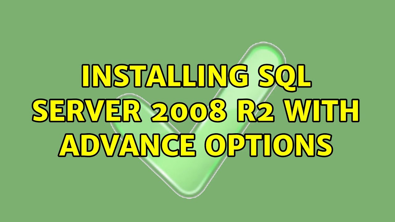 Installing SQL Server 2008 R2 with advance options - YouTube