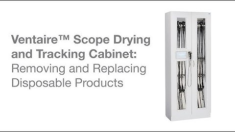 Ventaire™ Scope Drying and Tracking Cabinet: Removing and Replacing Disposable Products