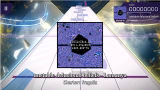 [ArcCreate / Arcaea Fanmade] unstable delusional beliefs - Lamanya