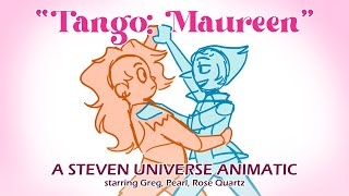 Tango: Maureen || Steven Universe ANIMATIC