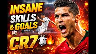 Cristiano Ronaldo Insane Skills &amp; Goals | CR7 Ultimate Highlights 🔥
