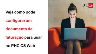 Configure Um Documento De Faturação Para Usar No Phc Cs Web