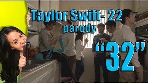 Taylor Swift "22" parody- "32"