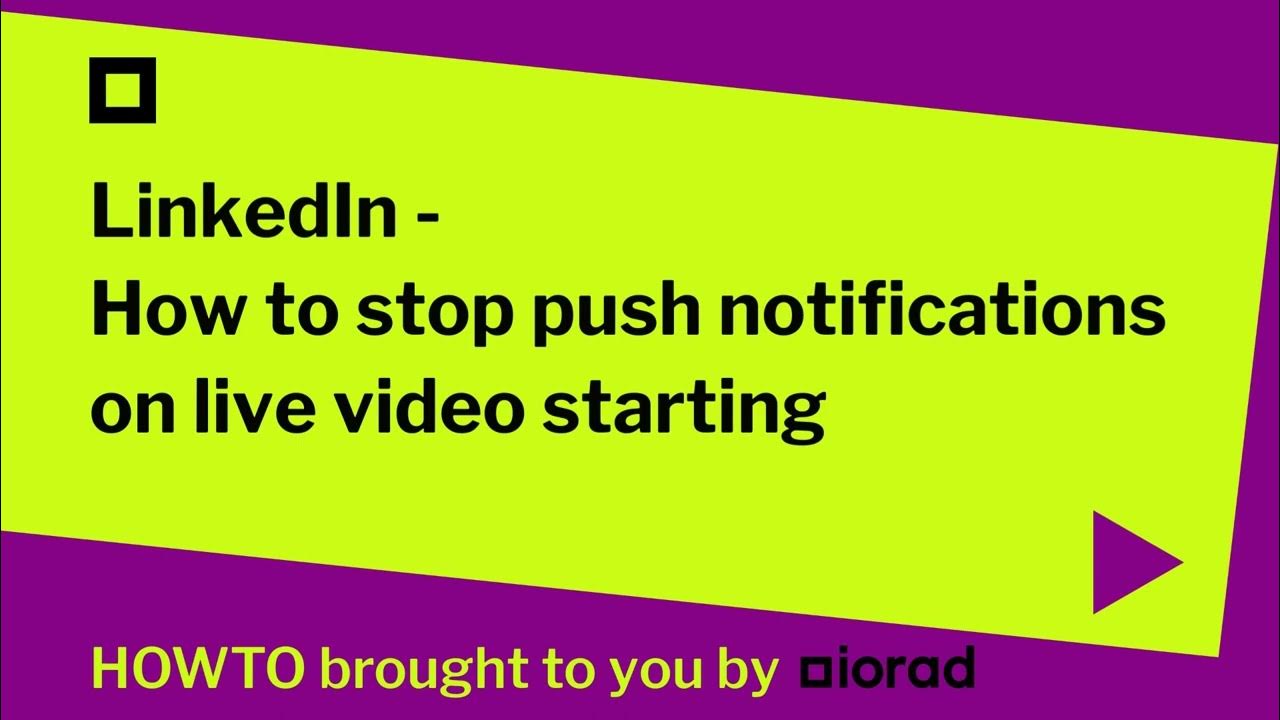 LinkedIn How to stop push notifications on live video starting YouTube