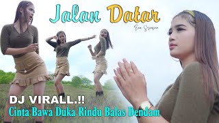 JALAN DATAR  (dj remix) - Era Syaqira  //  Cinta bawa duka rindu balas dendam