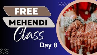 Free Mehndi Class Day 8 Basic To Advance Level Mehndi Tutorial