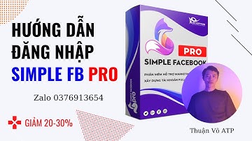 Hướng Dẫn Đăng Nhập Simple Facebook Pro Chi Tiết Nhất - Thuận Võ ATP