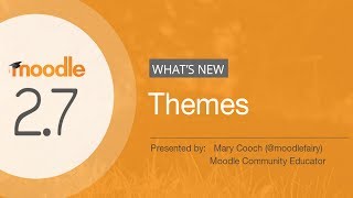What's new in Moodle 2.7: Themes