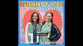 Spinning Plates Ep 113 - Julia Bradbury