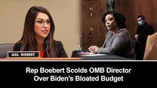 Congresswoman Boebert calls out Biden’s OMB Director for massive spending bill.