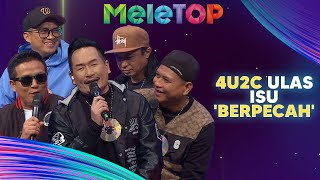 Mana Yang Lain?! 4U2C Ulas Isu 'Berpecah' | MeleTOP | AC Mizal & Elly