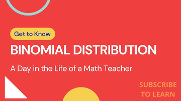 Binomial Distribution; Probability and Statistics; Discrete Random Variables; Applied Mathematics