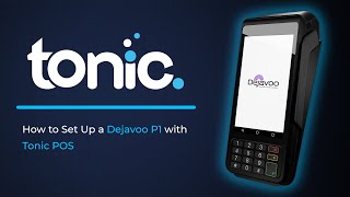 Dejavoo P1 Setup Guide | Tonic POS Training screenshot 4