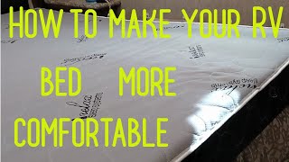 How to make your RV bed more comfortable