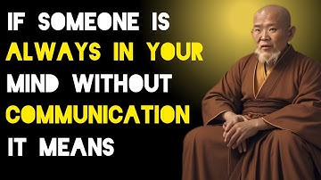 Why Someone Is Always On Your Mind? Does That Person Think About You - Zen And Buddhist Teachings