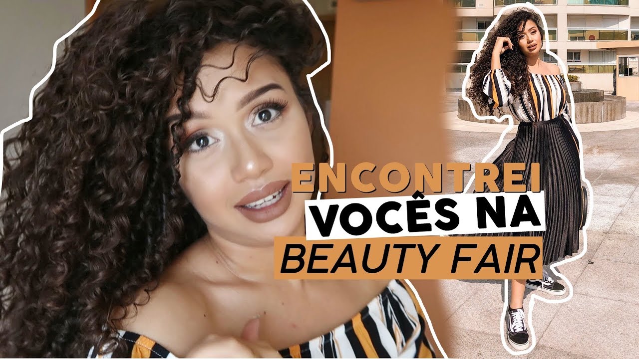 MAKE, CABELO E LOOK PRA IR CONHECER VOCES NA BEAUTY FAIR 2018 #VanTodoDia17