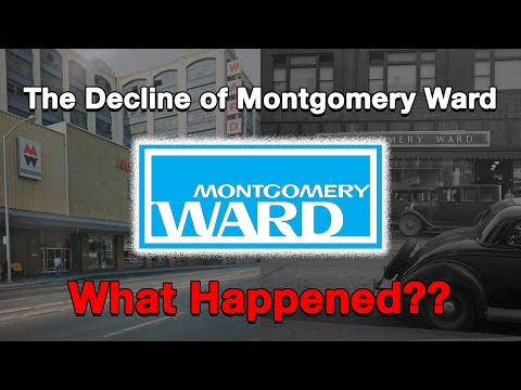 The Decline of Montgomery Ward...What Happened?