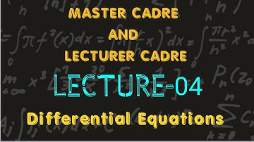 Master And Lecturer Cadre Lecture-04( Differential equations)