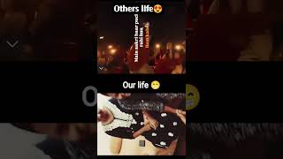 others life vs ours life 😃 #song #love #funny #viralvideo