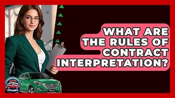 What Are The Rules Of Contract Interpretation? - Auto Coverage Explained