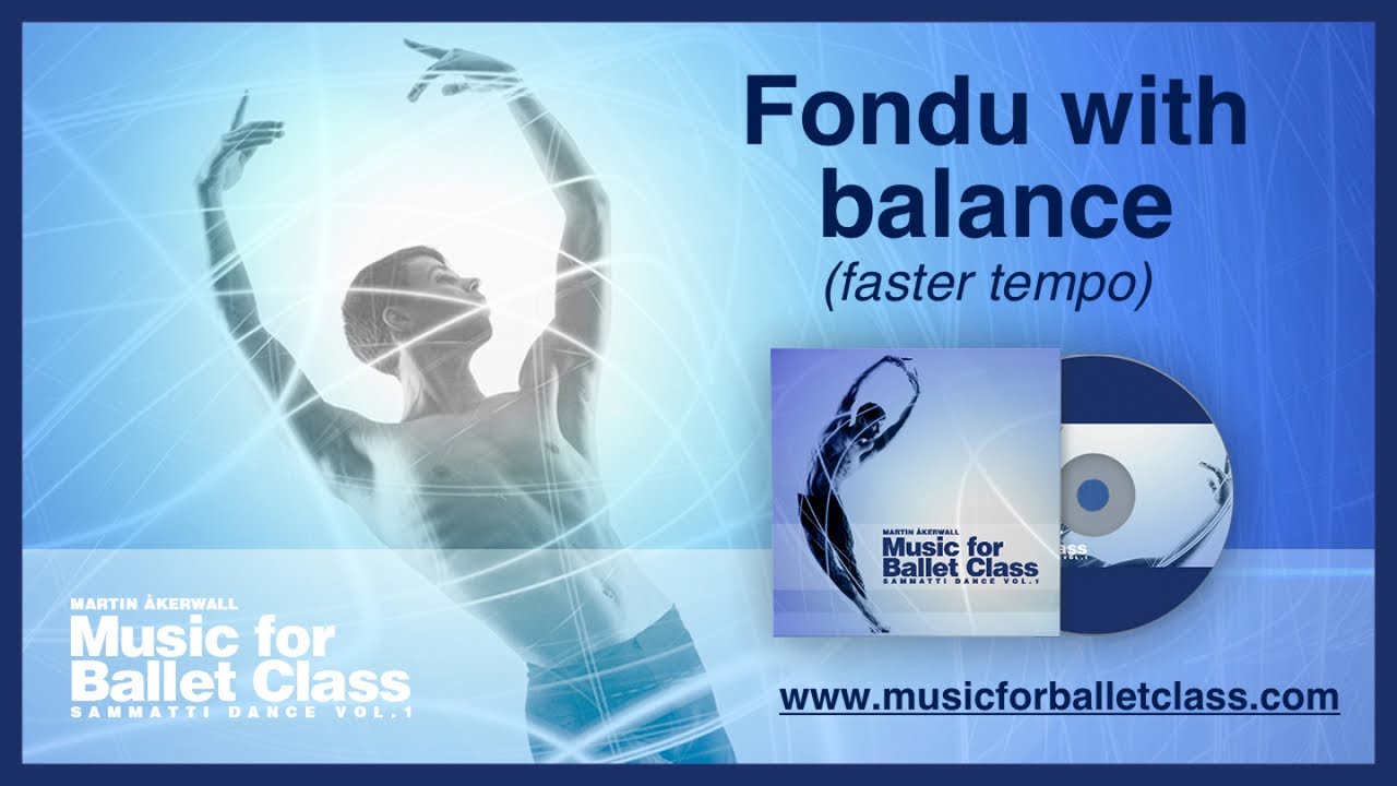 Fondu, in a faster version with balance - Music for Ballet Class by Martin Åkerwall ballet music nutcracker