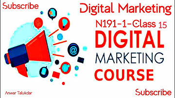 Digital Marketing Bangla course N191 1 Class 15 ডিজিটাল মার্কেটিং শিখুন