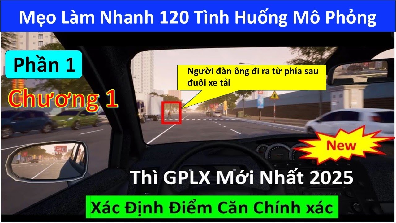 Mẹo Làm Nhanh 120 Tình Huống Mô Phỏng Giao Thông Thi GPLX Mới Nhất 2025 Phần 1
