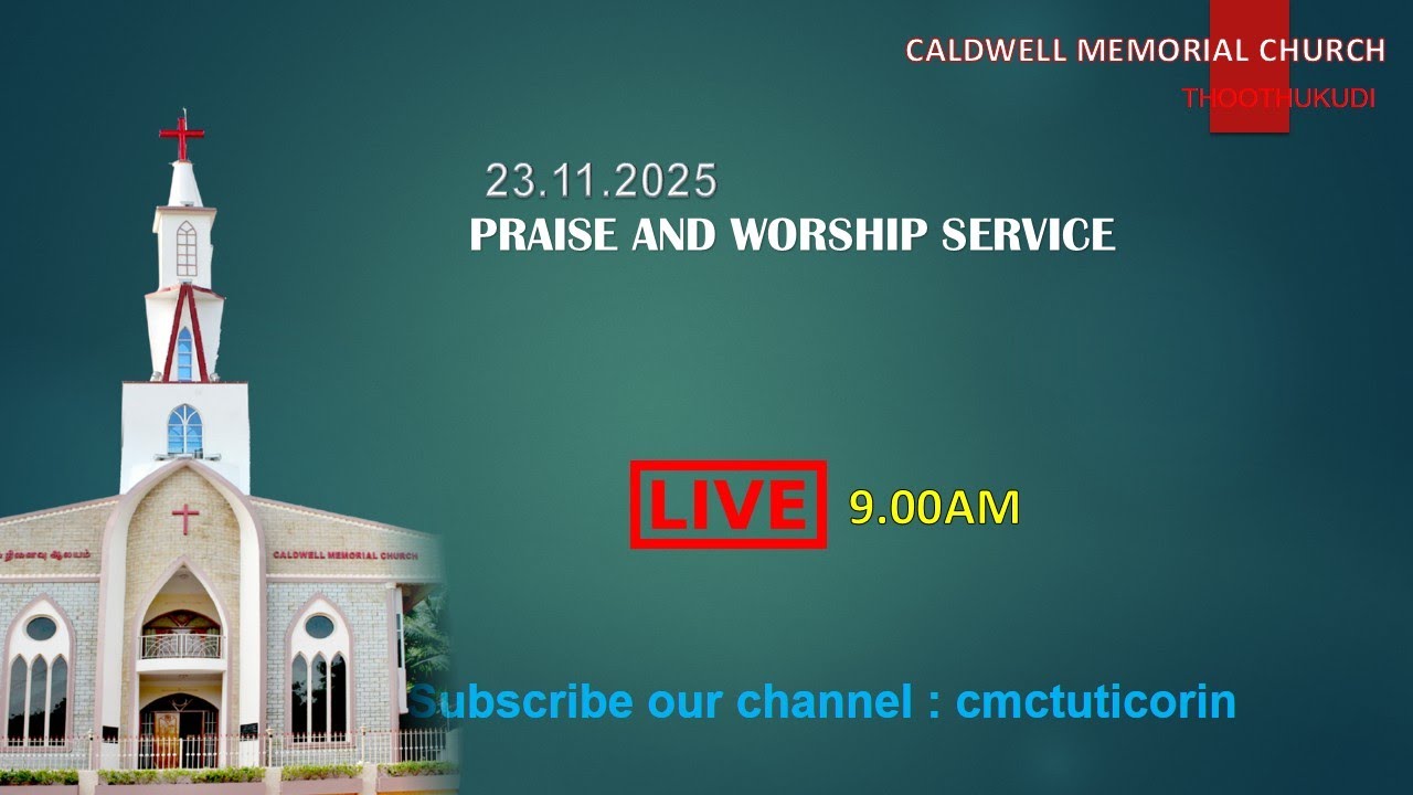 🔴 Live: CSI - TND  | CMC - PRAISE AND WORSHIP SERVICE 23.11.2025 | 9.00 AM