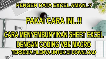 Cara Menyembunyikan Dan Menampilkan Sheet Excel Dengan VBE Macro