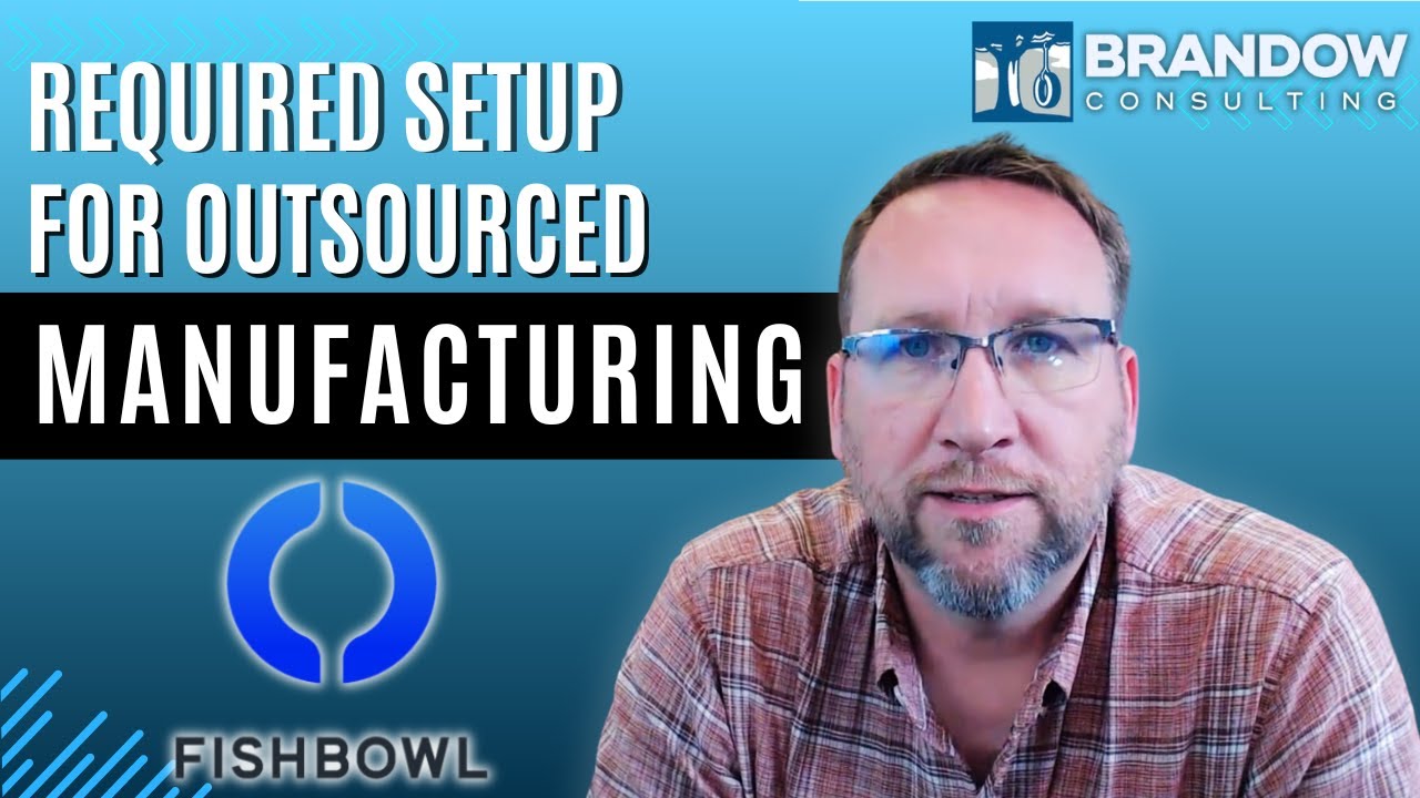 Required setup for Outsourced Manufacturing workflow in Fishbowl Inventory