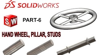 Steam Stop Valve Tutorial - Part 6 - Hand Wheel, Pillars, Studs - Solidworks Tutorial