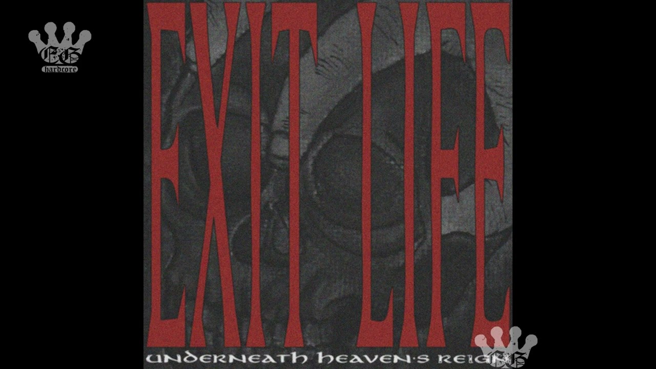 [EGxHC] Exit Life - Underneath Heaven's Reign - 2025 (Full EP)