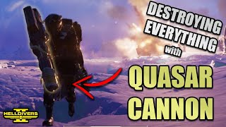 Helldivers 2 | QUASAR CANNON VERSUS EVERYTHING 🐞🤖🔫