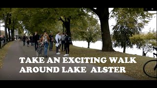 WHAT TO DO IN HAMBURG  -  take an exciting walk  around LAKE ALSTER bypassing the protesters.