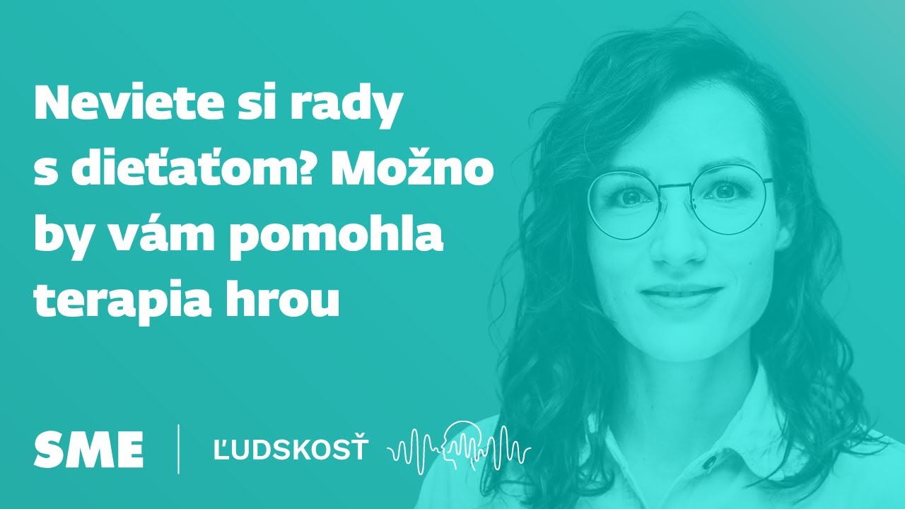 Neviete si rady s dieťaťom? Možno by vám pomohla terapia hrou (Ľudskosť)
