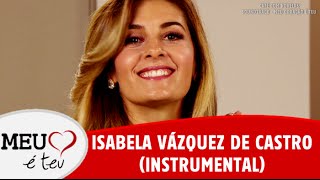 Meu Coração é Teu - Isabela Vázquez de Castro (Instrumental)