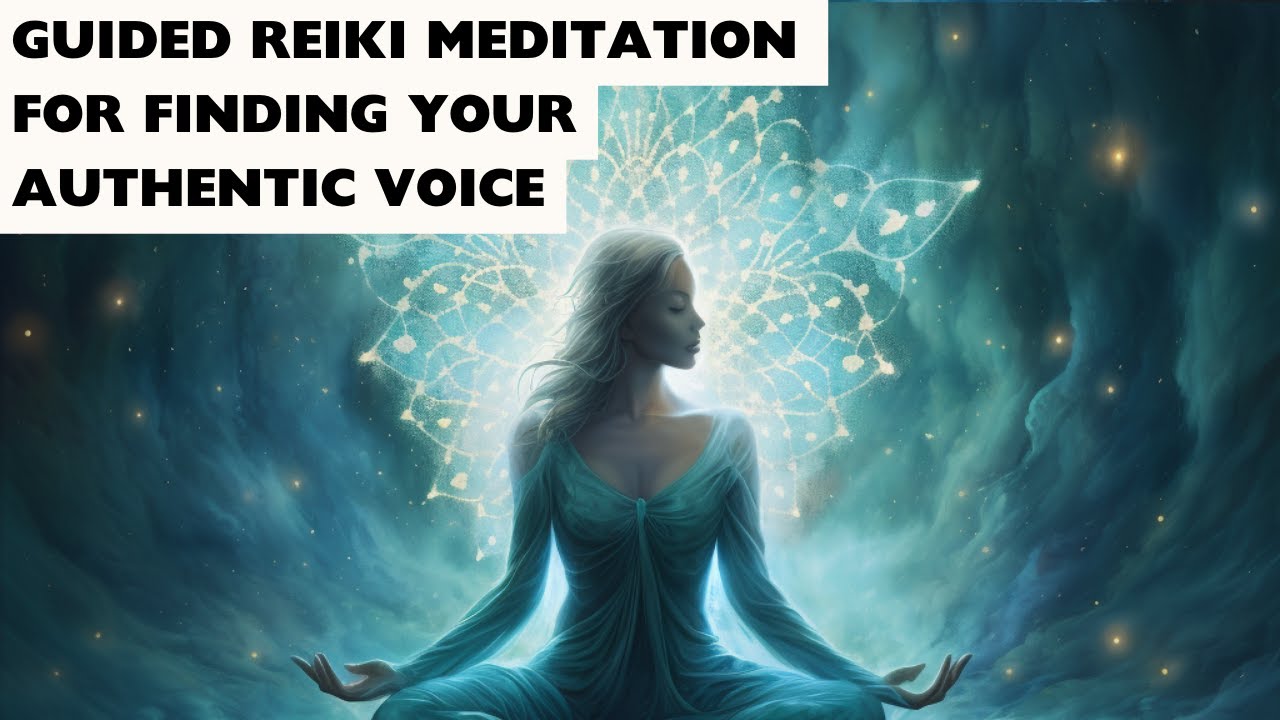 Guided Reiki Meditation for Finding Your Authentic Voice - YouTube