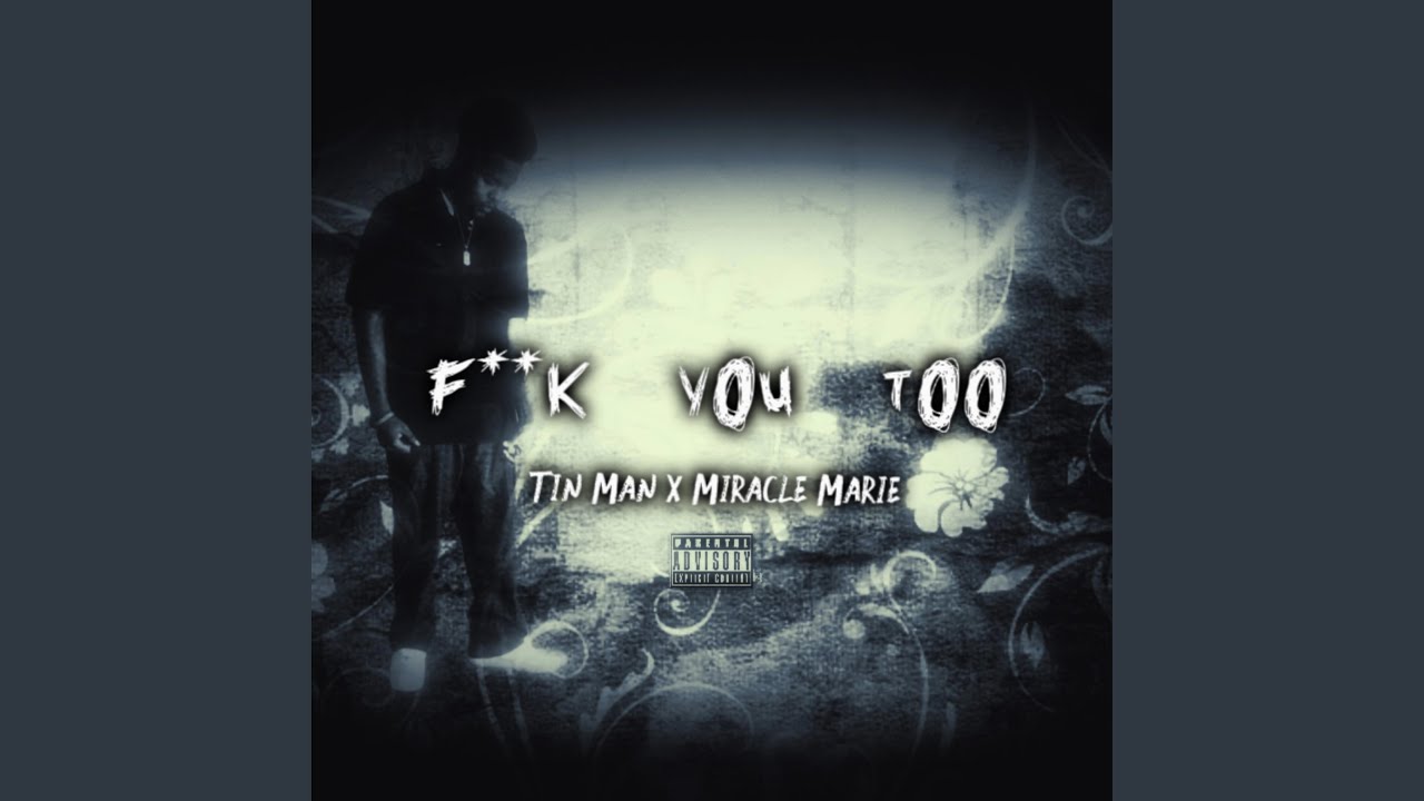 Fuck You Too (feat. Miracle Marie)