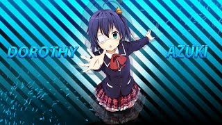 Chunnibyou Edit Rikka Takanashi Wdorothy Azuki