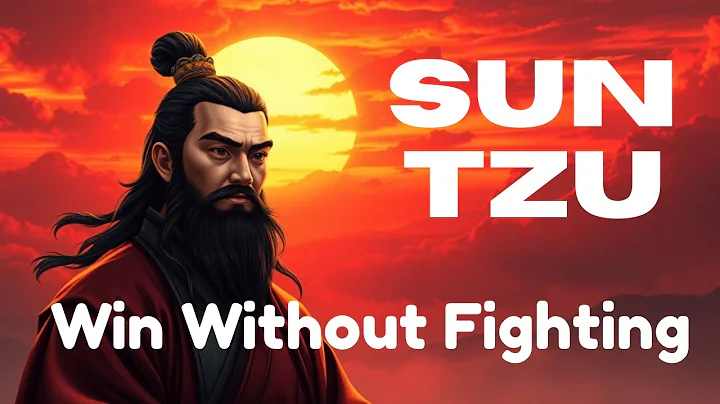 Sun Tzu – Outsmart Anyone In 7 Simple Steps (Win Without Fighting) (Taoism)