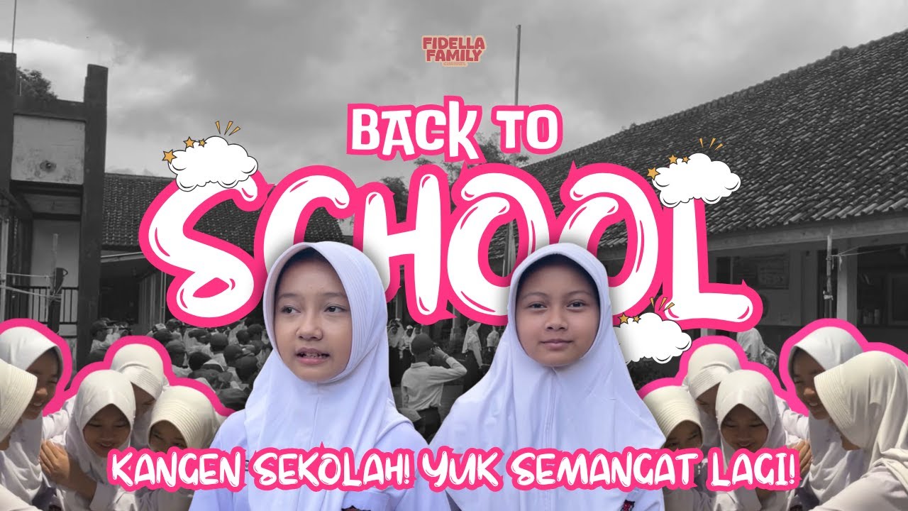 BACK TO SCHOOL ! KANGEN SEKOLAH YUK SEMANGAT LAGI