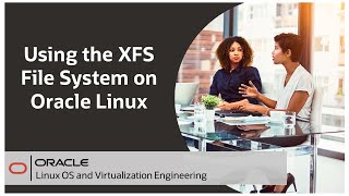 Use the XFS File System on Oracle Linux