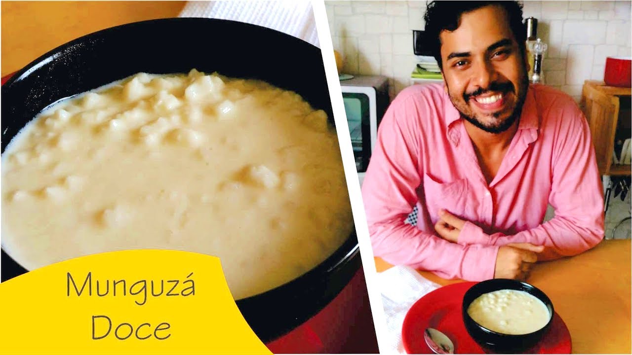 COMO FAZER MUGUNZÁ DOCE (CANJICA) RECEITAS JUNINAS