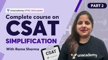 Complete course on CSAT for UPSC | Simplification - PART 2 | Rama Sharma | Unacademy UPSC Articulate