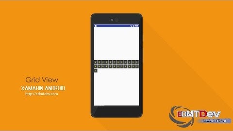 Xamarin Android Tutorial - Grid View